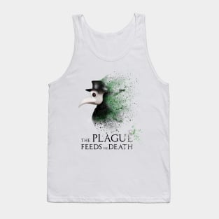 Plague doctor The Plague feeds the Death Tank Top